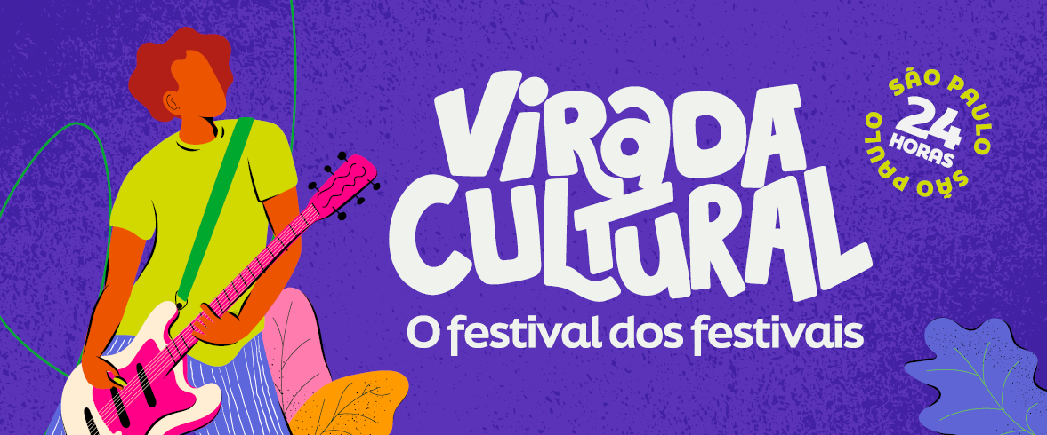 Prepare-se: vem aí a Virada Cultural 2026